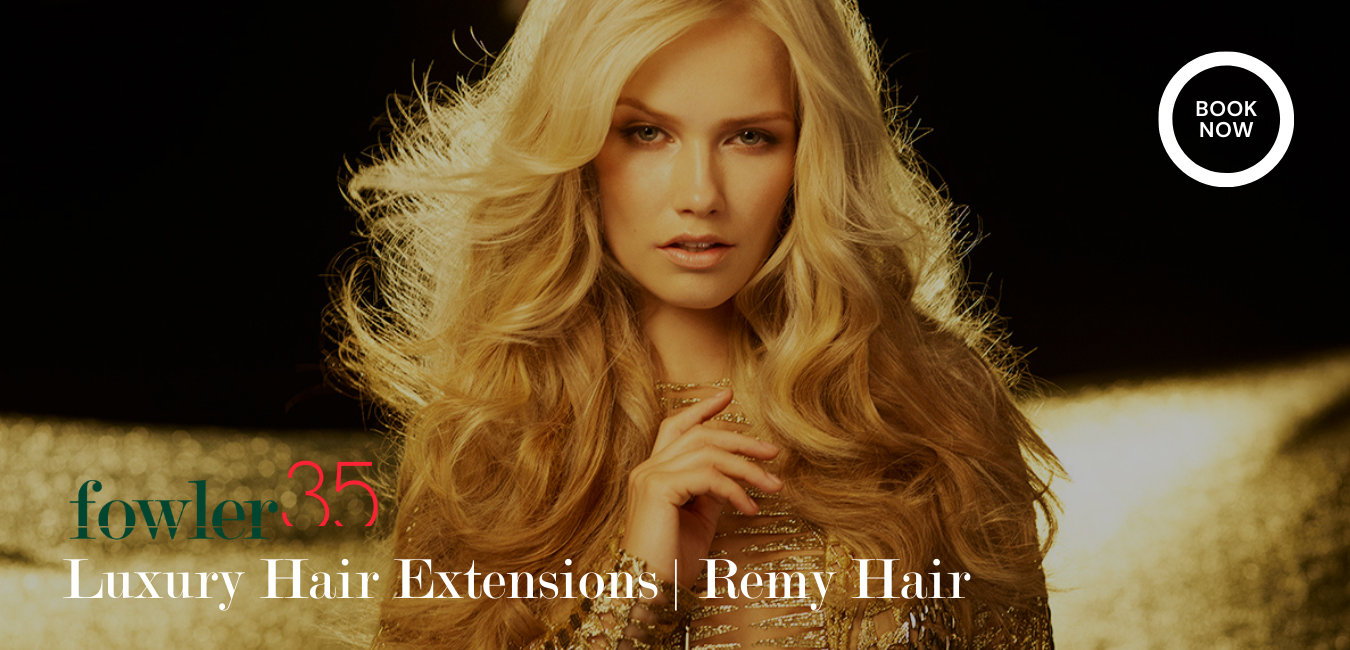 Fowler35 Best Hair Extensions London Best UK Salon 2020 by Woman